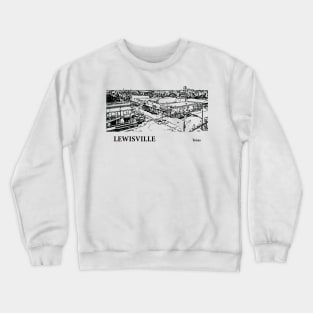 Lewisville Texas Crewneck Sweatshirt